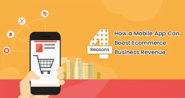 4 Reasons How a Mobile App Can Boost Ecommerce Business Revenue
