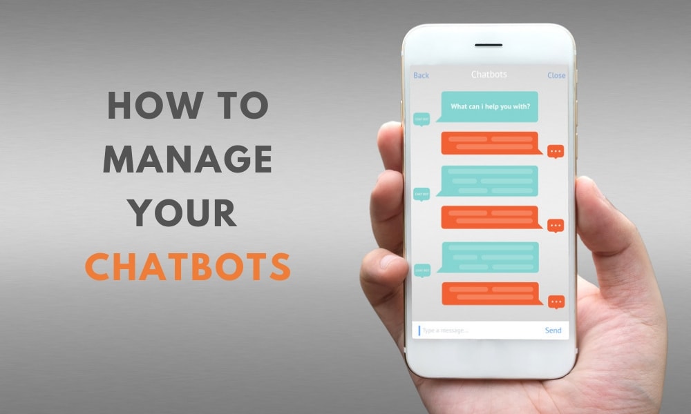 How To Manage Your Chatbot