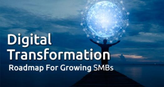 Digital Transformation: Roadmap For Growing SMBs