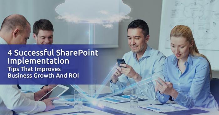 4 Successful SharePoint Implementation Tips that Improves Business Growth and ROI