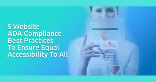5 Best Website ADA Compliance Practices to Ensure Equal Accessibility to All