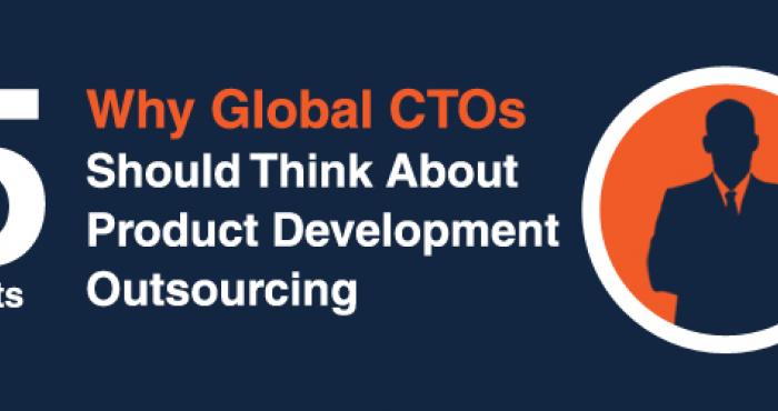 5 Facts Why Global CTOs Should Think About Product Development Outsourcing