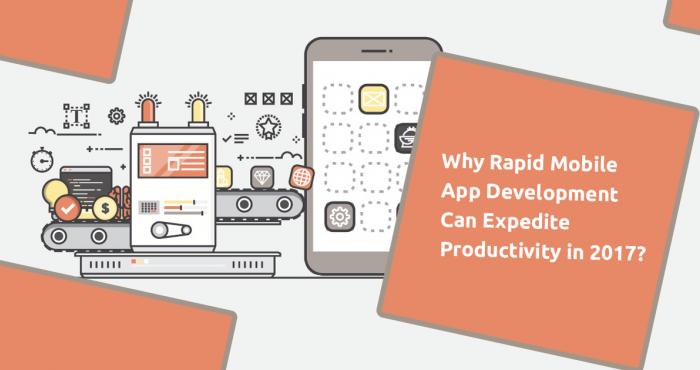 Why Rapid Mobile App Development Can Expedite Productivity?